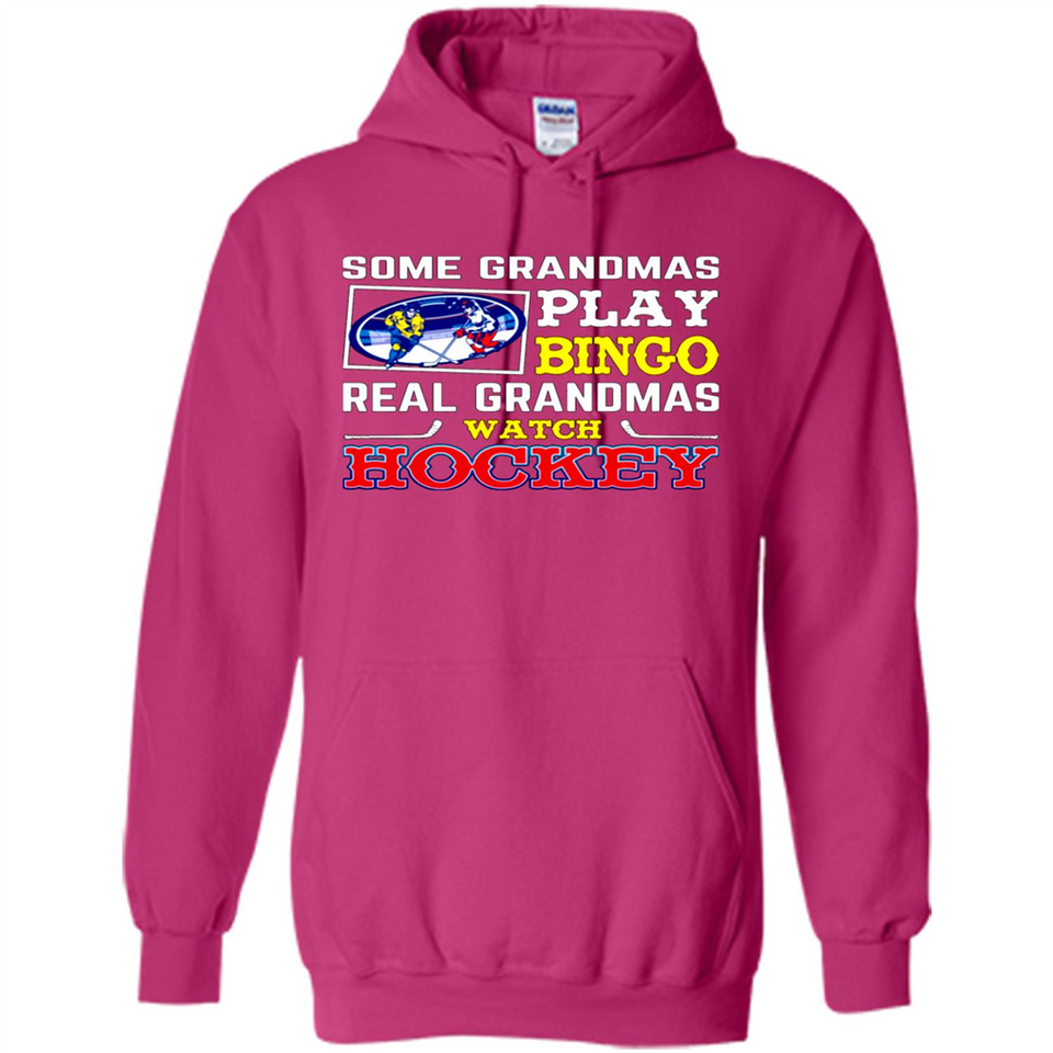 Some Grandmas Play Bingo Real Grandmas Watch Hockey