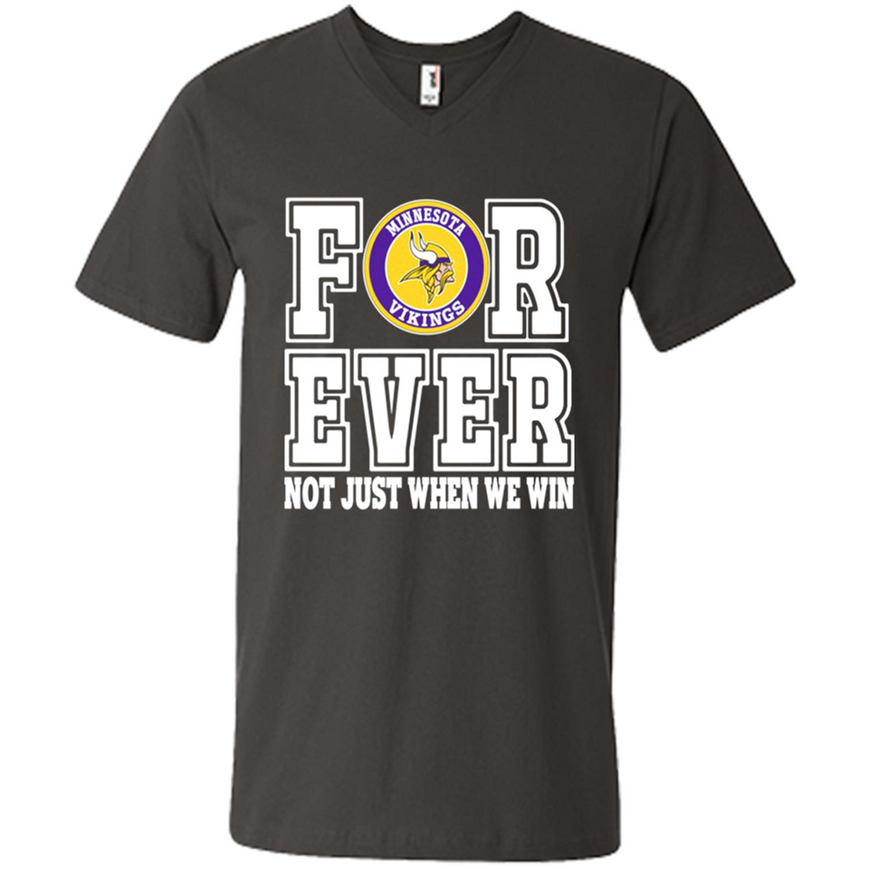 Minnesota Vikings Forever For ever not just when we win - Men's V-Neck