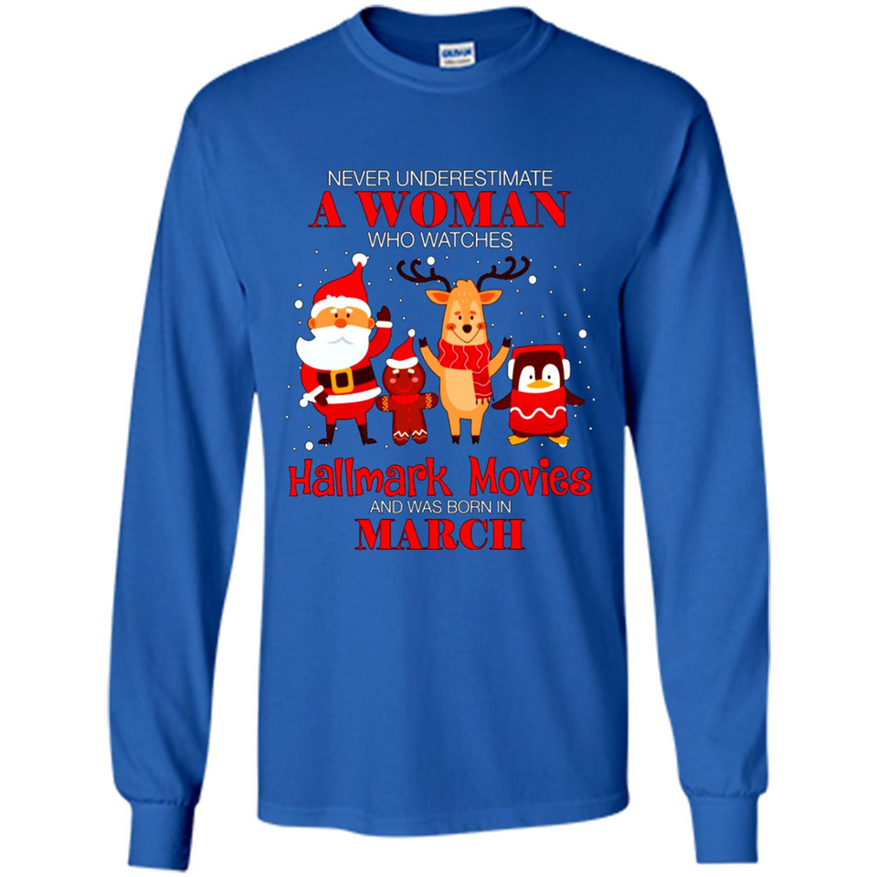 Never Underestimate A March Woman Watches Hallmark Movies Sweatshirt PINGPONG