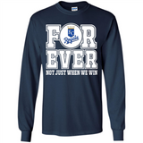Kansas City Royals Forever For ever not just when we win - Long Sleeve T-Shirt