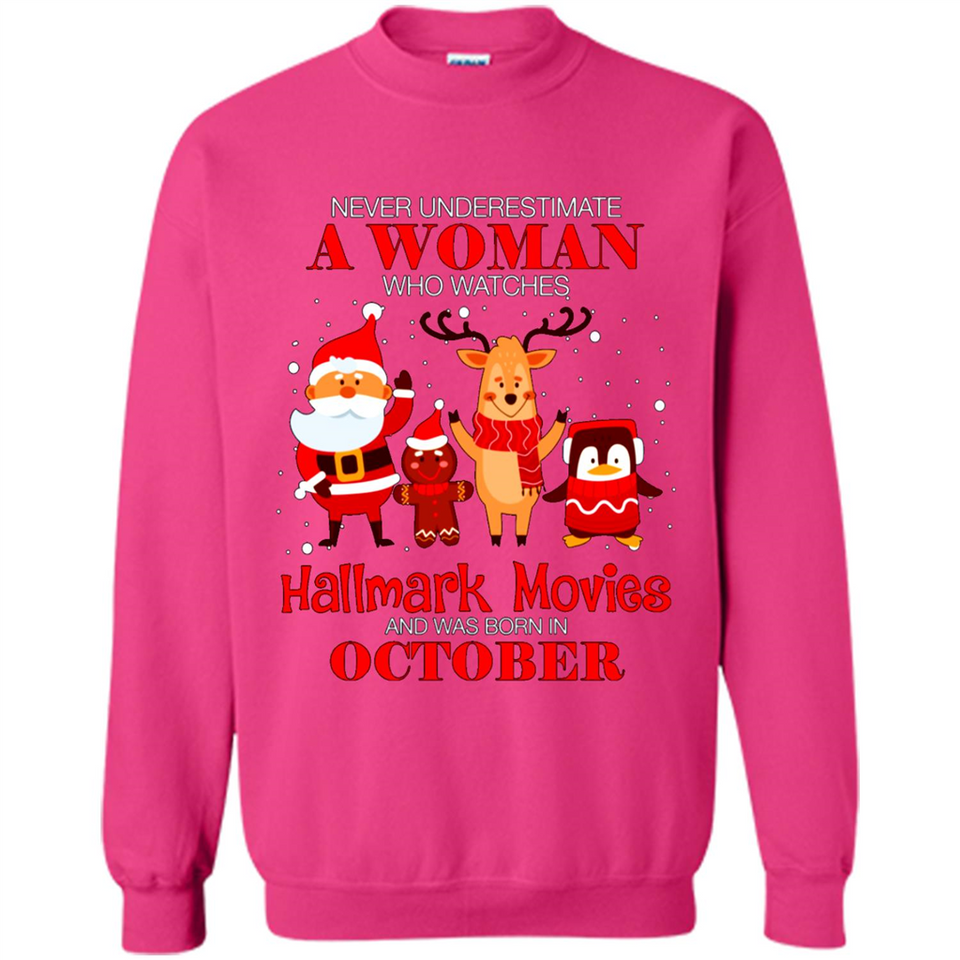 Never Underestimate An October Woman Watches Hallmark Movies Sweatshirt PINGPONG
