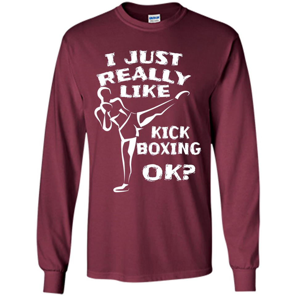 Kick Boxing Shirt Kick Boxer Boxing Workout - Long Sleeve T-Shirt