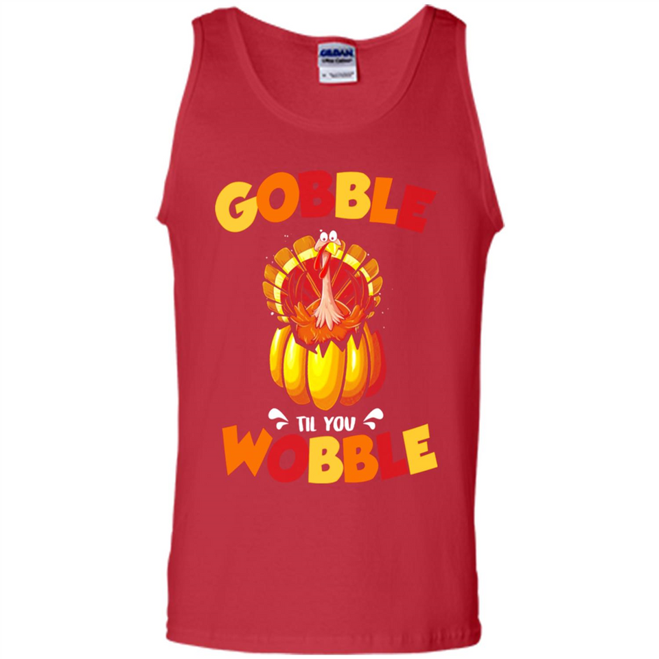 Gobble Til You Wobble Funny Thanksgiving Day Turkey