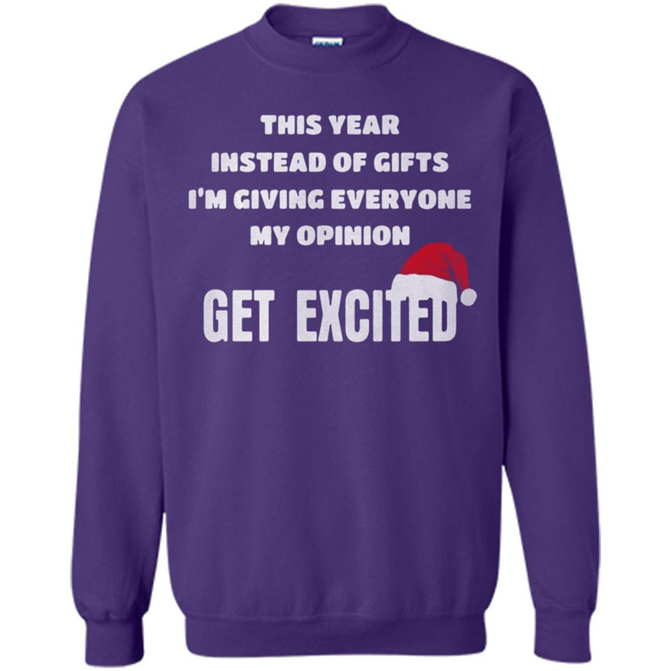 Christmas This Year Instead Of Gifts I’m Giving Everyone My Opinion Get Excited