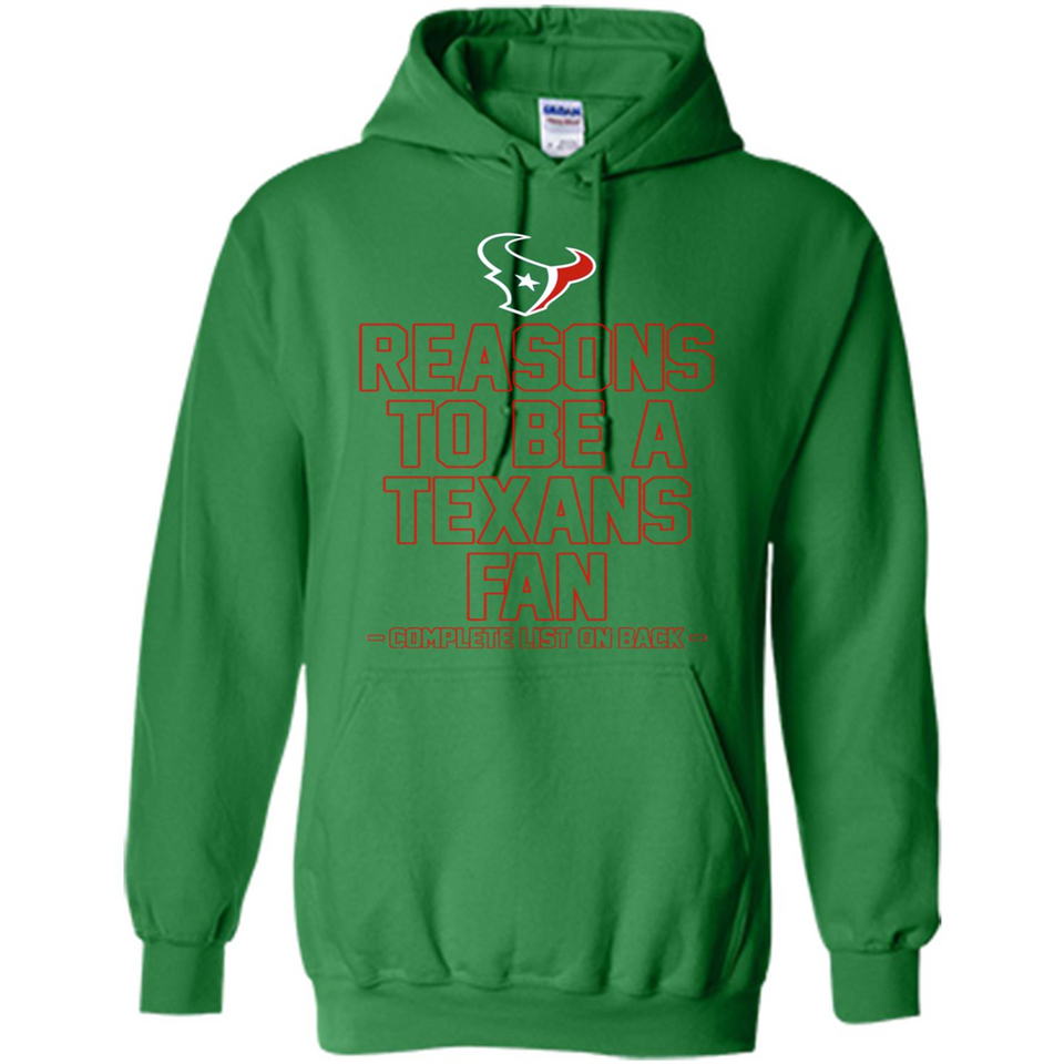 Reasons to be a Houston Texans Fan Complete List on Back - Hoodie