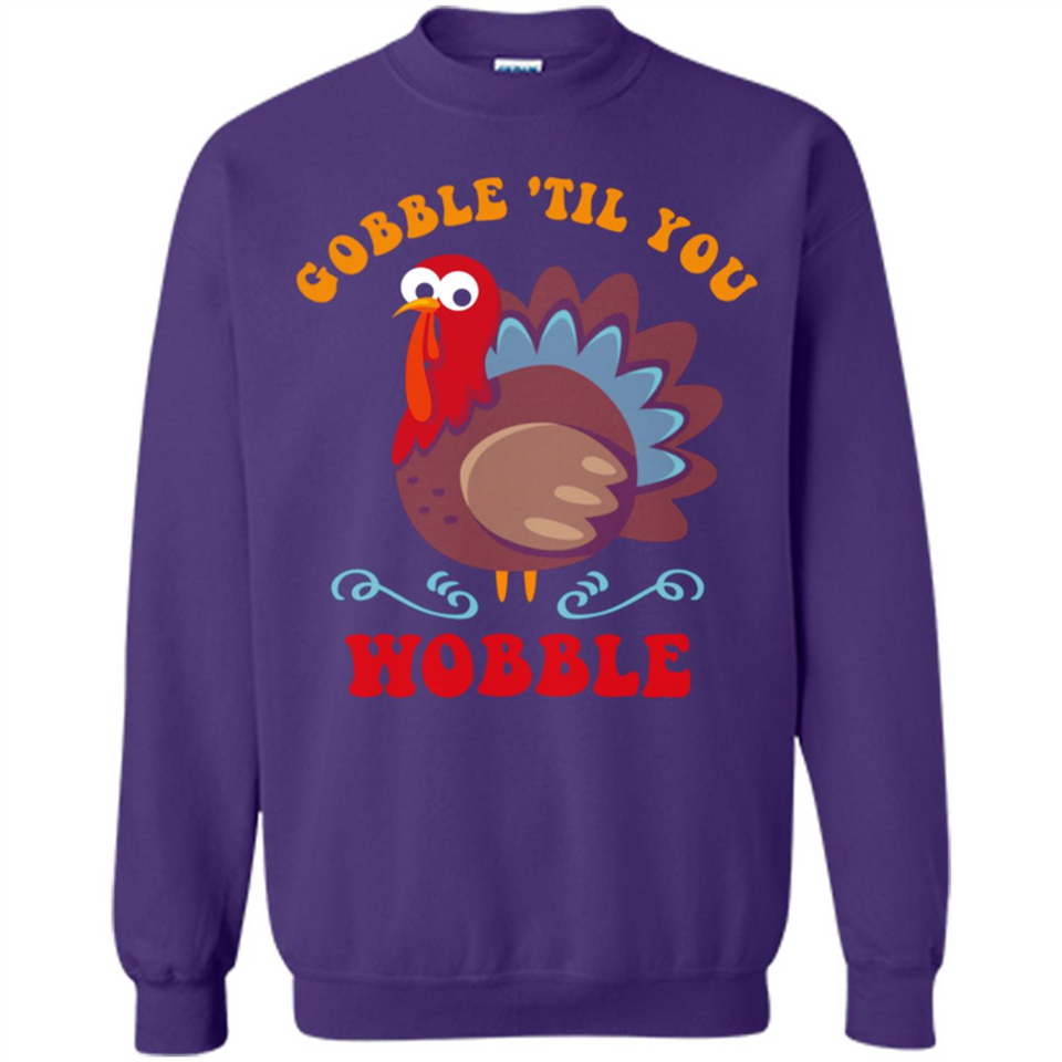 Thanksgiving Gobble Wobble Turkey - Sweatshirt