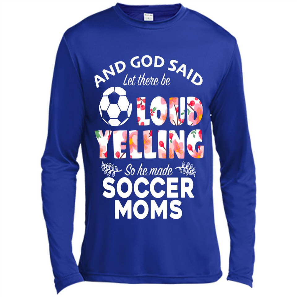 God Said let There Be Loud Yelling So He Made Soccer Moms - Canvas Long Sleeve T-Shirt