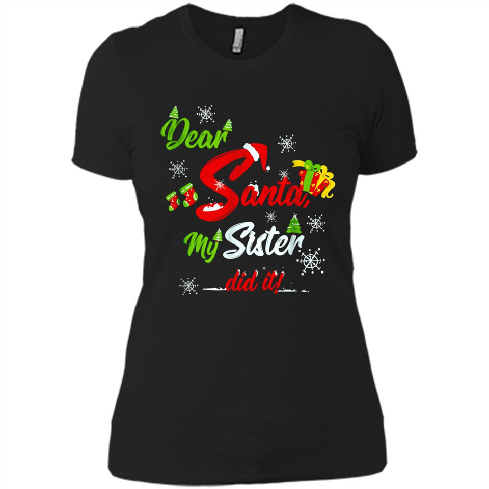 Dear Santa My Sister Did It Christmas