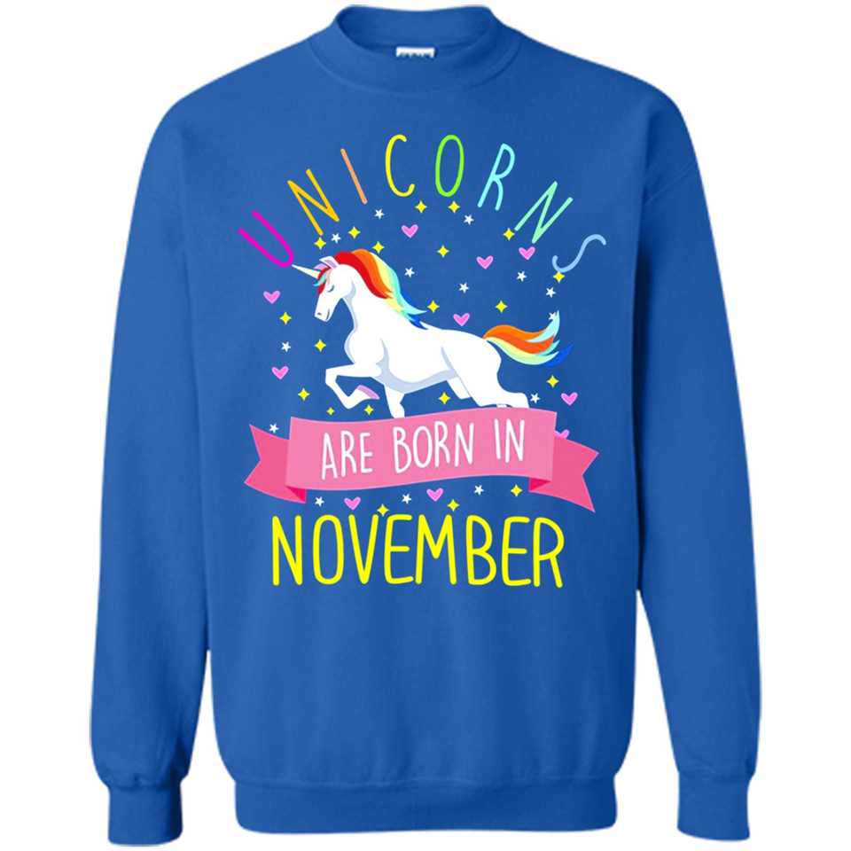 Unicorns Are Born In November T Shirt Hoodie Sweater