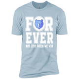 Memphis Grizzlies Forever For ever not just when we win - Premium Short Sleeve T-Shirt