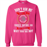 Don't Ask Me Why I'm A Toronto Raptors Fan Ask Yourself