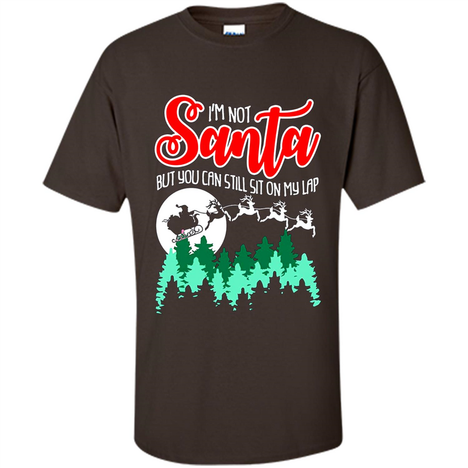 I'm Not Santa But You Can Sit On My Lap Christmas