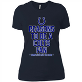 Reasons to be a Indianapolis Colts Fan Complete List on Back - Ladies' Boyfriend T-Shirt