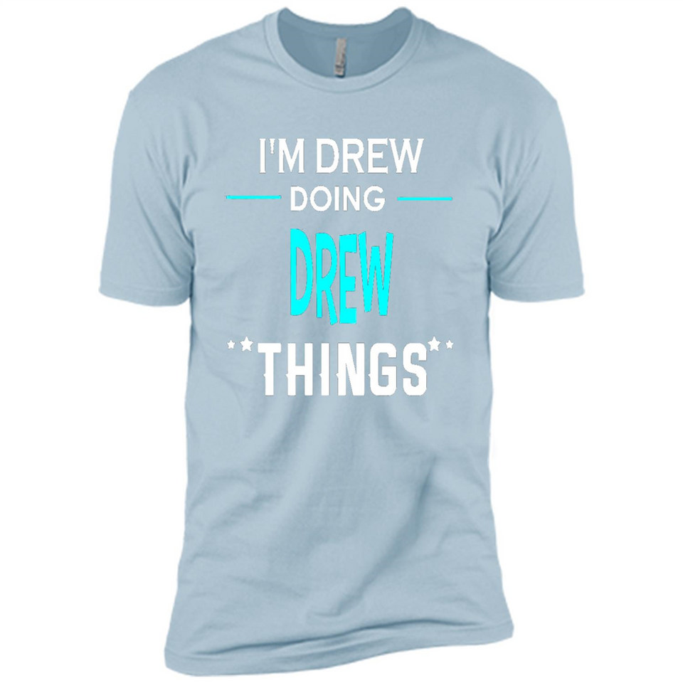 I'm Drew Doing Drew Things Funny First Name - Premium Short Sleeve T-Shirt