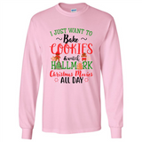 I just Want to bake Cookies and watch Hallmark Christmas movies White T-Shirt - Long Sleeve T-Shirt