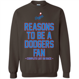 Reasons to be a Los Angeles Dodgers Fan Complete List on Back - Sweatshirt