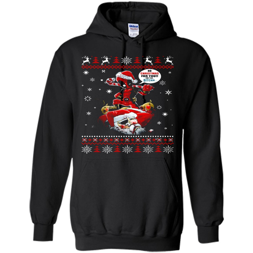 No Christmas for You – Deadpool Santa Claus Ugly Sweater - Hoodie