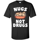 Nugs Not Drugs - Shirt