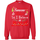 Everyone Need Someone To Believe in So Believe In Jesus Christmas
