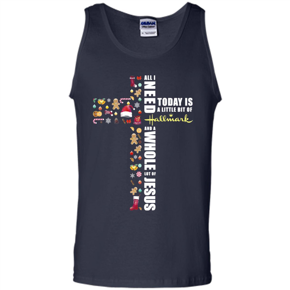 All I need today is a little bit of Hallmark and a whole lot of Jesus - Tank Top