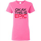 Okay, This is Epic' Ben Shapiro Quote - Ladies Short-Sleeve