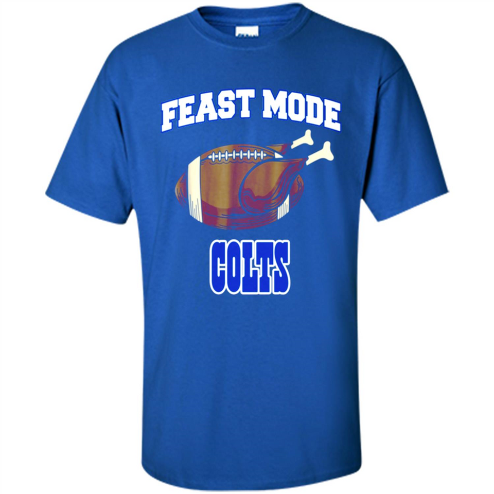 Feast Mode Colts Shirt - Indianapolis Turkey Thanksgiving