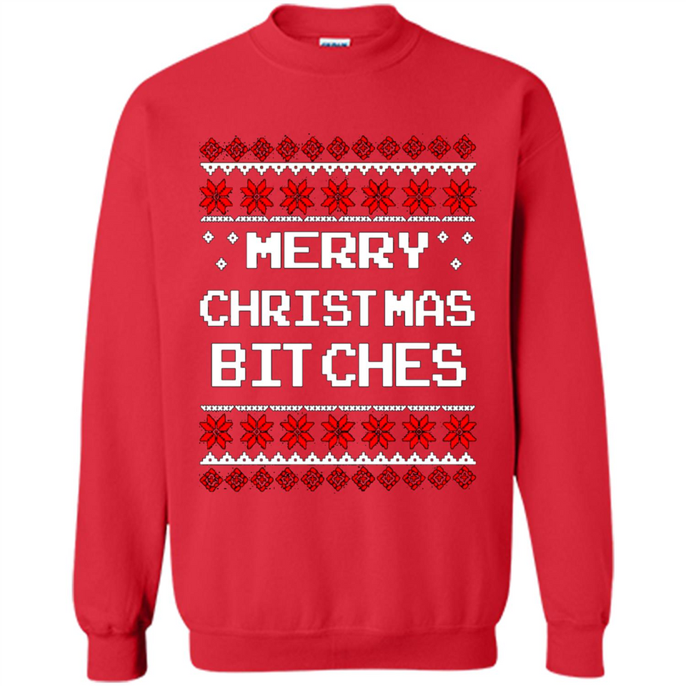 Merry Christmas Bitches ugly sweatshirt PINGPONG