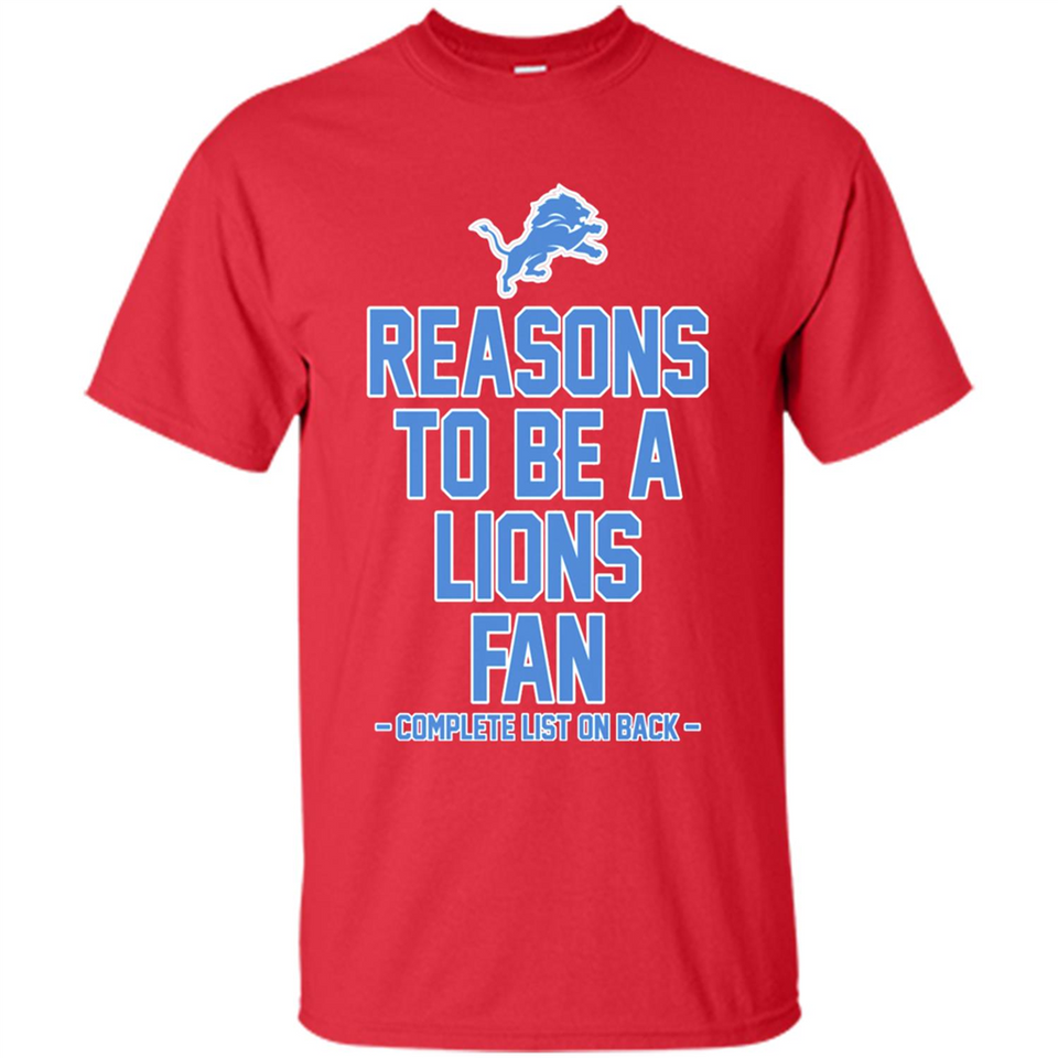 Reasons to be a Detroit Lions Fan Complete List on Back - Shirt