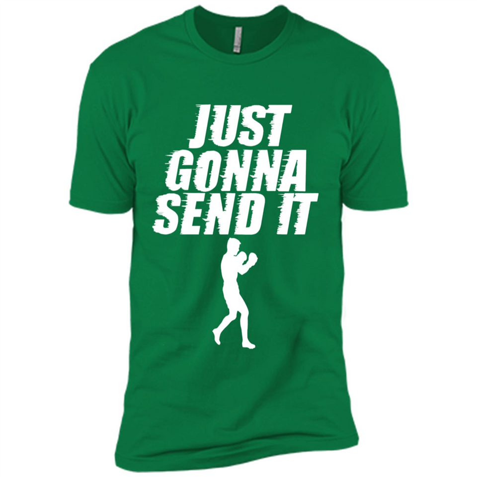 Just Gonna Send It Boxing Boxer Fighter Kick Fighting - Premium Short Sleeve T-Shirt