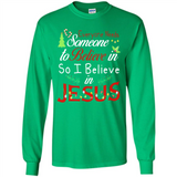 Everyone Need Someone To Believe in So Believe In Jesus Christmas