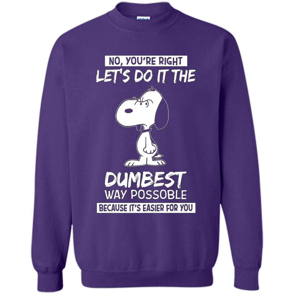 Snoopy Let's Do It The Dumbest Way Possible