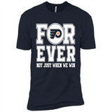 Philadelphia Flyers Forever For ever not just when we win - Premium Short Sleeve T-Shirt