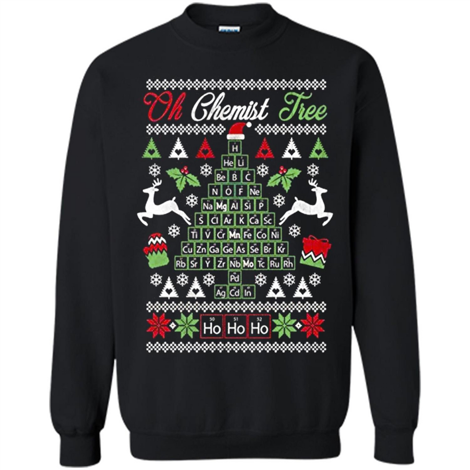 Chemist Tree Shirt Oh Chemistry Tree Ugly Christmas - Sweatshirt
