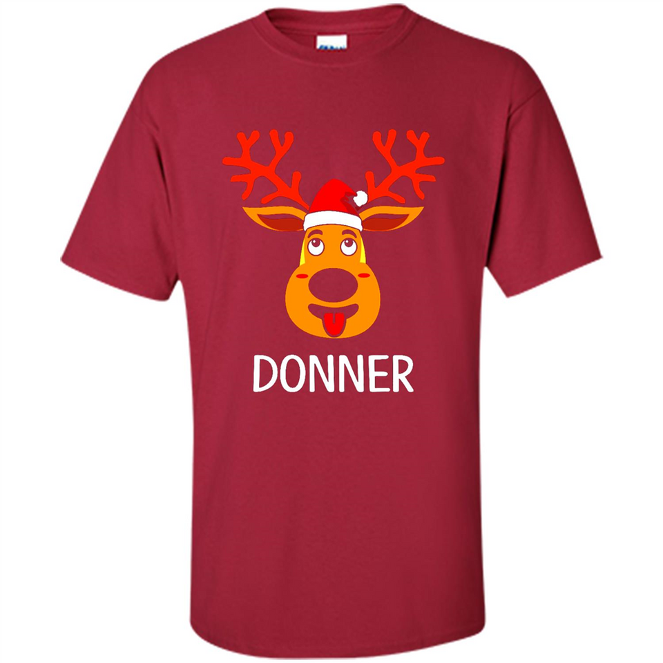 Donner Reindeer Santa Claus Funny Xmas Holiday T-Shirt - Shirt