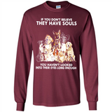 IF YOU DON'T BELIEVE THEY HAVE SOULS