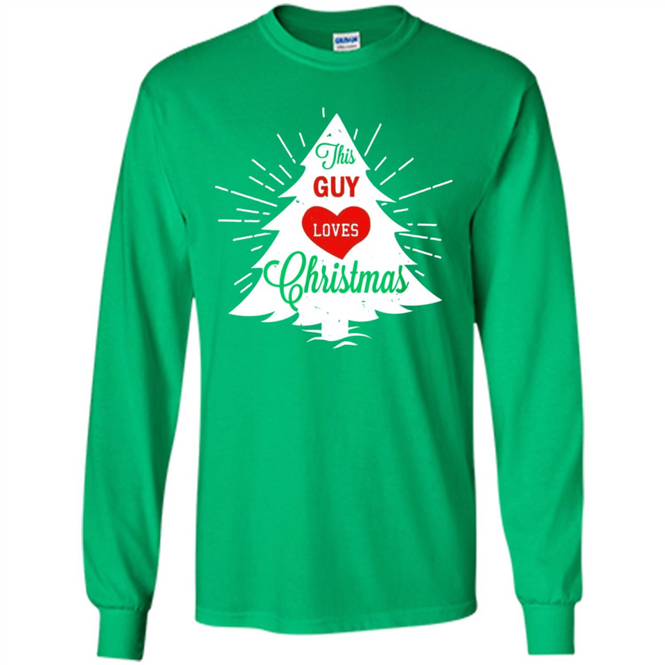 This Guy Loves Christmas Shirt - Long Sleeve T-Shirt