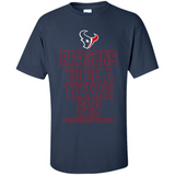 Reasons to be a Houston Texans Fan Complete List on Back - Shirt