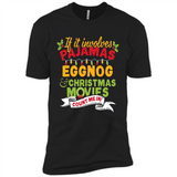 Pajamas, Eggnog and Christmas Movies Count Me In - Premium Short Sleeve T-Shirt