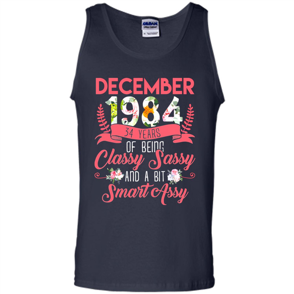 December 1984 34 Years Of Being Classy Sassy - Tank Top