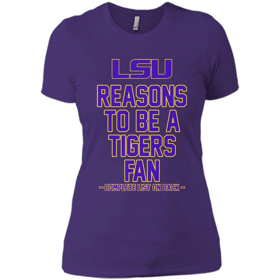 Reasons to be a LSU Tigers Fan Complete List on Back - Funny - Ladies' Boyfriend T-Shirt