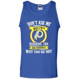 Don't Ask Me Why I'm A Washington Redskins Fan Ask Yourself