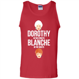 DOROTHYS IN THE STREETS BLANCHES IN THE SHEETS