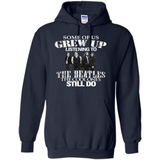 Some of us grew up listening to the beatles