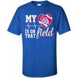 Ohio State Buckeyes Football My Heart is on that Field - Shirt