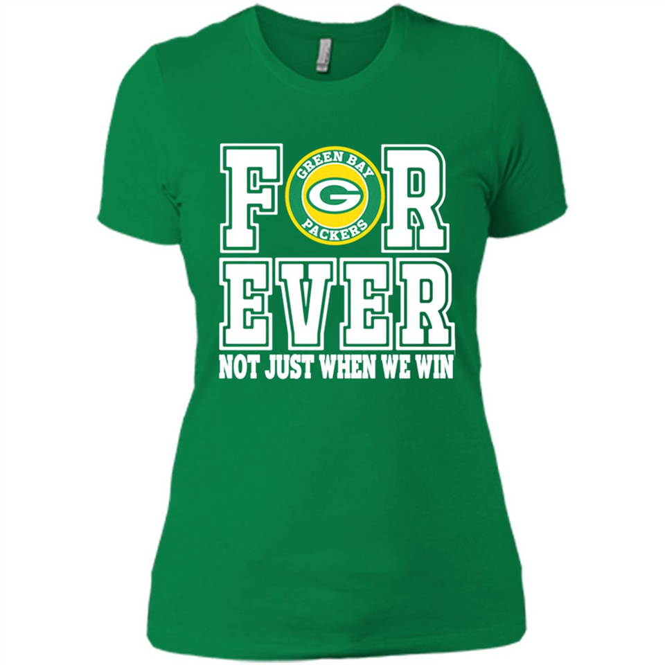 Green Bay Packers Forever For ever not just when we win - Ladies' Boyfriend T-Shirt