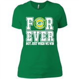 Green Bay Packers Forever For ever not just when we win - Ladies' Boyfriend T-Shirt