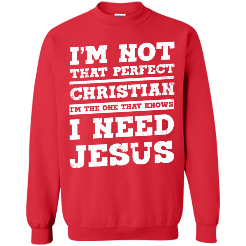 I'm The One That Known I Need Jesus - Sweatshirt