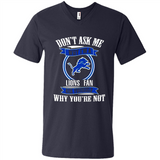 Don't Ask Me Why I'm A Detroit Lions Fan Ask Yourself
