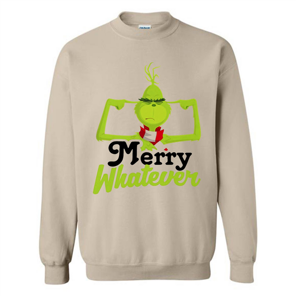Grinch Merry Whatever Funny Christmas Sporty - Sweatshirt
