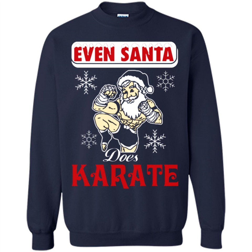 Even Santa Does Karate - Funny Karate - Sweatshirt